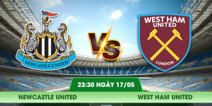 Nhận Định Newcastle United – West Ham United Ngày 17/0