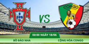 Nhận Định Bồ Đào Nha – Cộng Hòa Congo Vào Lúc 00:00 Ngày 18/06