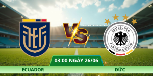 Nhận Định Ecuador – Đức Vào Lúc 03:00 Ngày 26/06