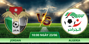 Nhận Định Jordan – Algeria Vào Lúc 10:00 Ngày 23/06