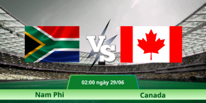Nhận Định Nam Phi – Canada Vào Lúc 02:00 Ngày 29/06