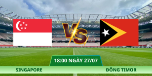 Nhận Định Singapore – Đông Timor Lúc 18:00 Ngày 27/07
